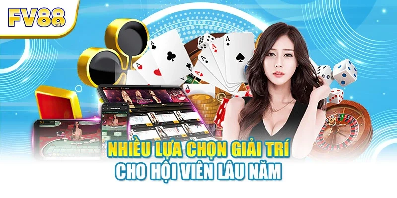 nhieu lua chon giai tri cho hoi vien lau nam Nhiều lựa chọn giải trí cho hội viên lâu năm