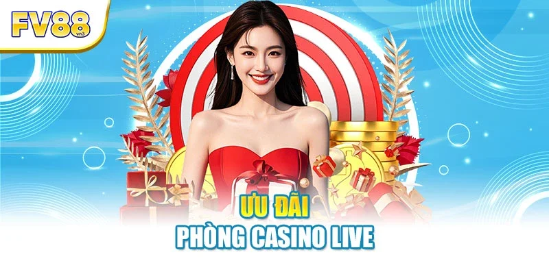 uu dai phong casino live Ưu đãi phòng casino live